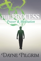 The Process: Prayer & Meditation B09YYNTVCJ Book Cover