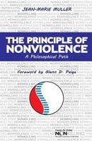 The Principle of Nonviolence: A Philosophical Path 0983986282 Book Cover