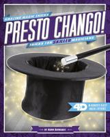 Presto Chango! Tricks for Skilled Magicians: 4D a Magical Augmented Reading Experience 1543505708 Book Cover
