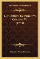 De Costumi De Primitivi Cristiani V2 (1753) 1165937360 Book Cover
