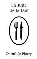 La suite de la faim (French Edition) 1713422476 Book Cover