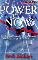The Power of Now: How Winning Companies Sense and Respond to Change Using Real-Time Technology 0071356843 Book Cover