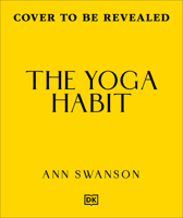 The Yoga Habit: Learn the Poses, Get into the Habit (Sports Habits) B0GSPPFLYF Book Cover