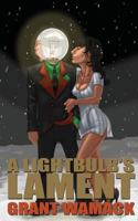 A Lightbulb's Lament 0692227539 Book Cover