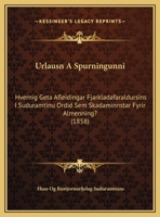 Urlausn A Spurningunni: Hvernig Geta Afleidingar Fjarkladafaraldursins I Suduramtinu Ordid Sem Skadaminnstar Fyrir Almenning? (1858) 1162418990 Book Cover