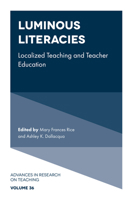 Luminous Literacies: Localized Teaching and Teacher Education 1800434537 Book Cover