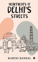 Heartbeat of Delhi's Streets B0DYVM5RHF Book Cover