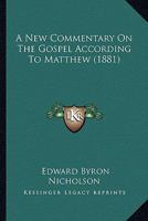 A New Commentary on the Gospel According to Matthew 1120124492 Book Cover