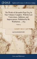 The Works of Alexander Pope, Volume 9 1142821188 Book Cover