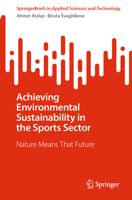 Achieving Environmental Sustainability in the Sports Sector: Nature Means That Future 3031374002 Book Cover