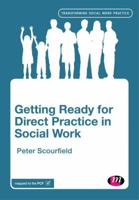 Getting Ready for Direct Practice in Social Work 1473989337 Book Cover