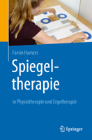Spiegeltherapie in Physiotherapie und Ergotherapie 3662626039 Book Cover