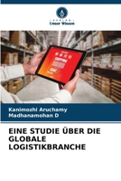 EINE STUDIE ÜBER DIE GLOBALE LOGISTIKBRANCHE 6206398323 Book Cover