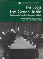 The Green Table: Labanotation, Music, History and Photographs (Language of Dance Series) 0415942551 Book Cover
