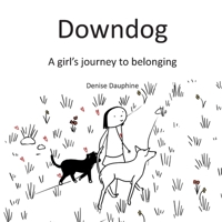 Downdog: A Girl's Journey to Belonging 1958669008 Book Cover