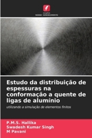 Estudo da distribuição de espessuras na conformação a quente de ligas de alumínio (Portuguese Edition) 6207736451 Book Cover