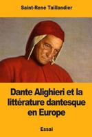 Dante Alighieri Et La Littrature Dantesque En Europe 1546442979 Book Cover