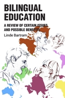 Bilingual Education: Issues and Benefits 1835631134 Book Cover