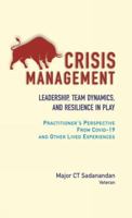 Crisis Management: Leadership, Team Dynamics, and Resilience in Play 9390095581 Book Cover