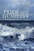 Pride and Humility: A New Interdisciplinary Analysis 1137599197 Book Cover