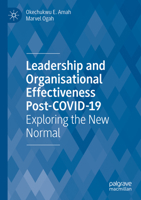Leadership and Organisational Effectiveness Post-Covid-19: Exploring the New Normal 3031327659 Book Cover