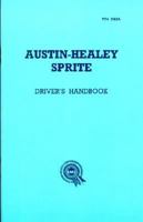 Austin-Healey Sprite Mk1 Frog Owner Handbook (Official Handbooks) 0948207949 Book Cover