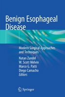 Benign Esophageal Disease: Modern Surgical Approaches and Techniques 3030514919 Book Cover