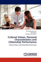 Cultural Values, Personal Characteristics and Citizenship Performance: Cultural Values and Citizenship Performance 3848430495 Book Cover