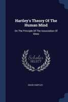 Hartley's Theory Of The Human Mind: On The Principle Of The Association Of Ideas 1377217442 Book Cover