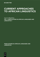 Current Approaches to African Linguistics 3112420055 Book Cover