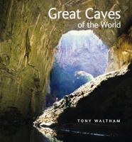 Great Caves of the World 1554074134 Book Cover