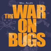 The War on Bugs 1933392460 Book Cover