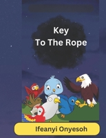 Key to the rope B0BSDPXXDD Book Cover