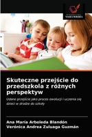 Skuteczne przejście do przedszkola z różnych perspektyw 6203339342 Book Cover