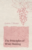 The Principles of Wine-making; B213 1528713281 Book Cover