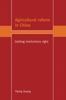 Agricultural Reform in China : Getting Institutions Right 0521620554 Book Cover