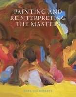 Painting and Reinterpreting the Masters 1785006738 Book Cover