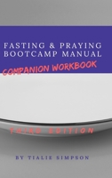 Fasting and Praying Bootcamp Manual Companion Workbook 0464380367 Book Cover