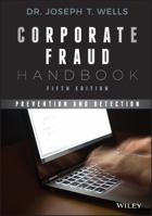 Corporate Fraud Handbook: Prevention and Detection 0470095911 Book Cover