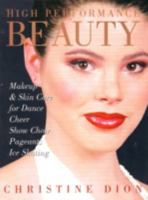 High Performance Beauty: Makeup & Skin Care for Dance, Cheer, Show Choir, Pageants & Ice Skating 0871273039 Book Cover