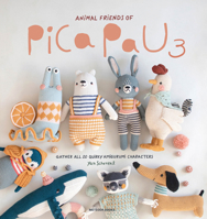 Animal Friends of Pica Pau 3: Gather All 20 Quirky Amigurumi Characters 9491643444 Book Cover
