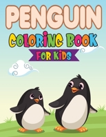 Penguin Coloring Book For Kids: A Collection Of Penguin Coloring Pages For Your Kids. 90 Pages Adorable Penguin Drawings For kids Age 4-12+ Funny Penguin Activity Coloring book B08BW5Y3L9 Book Cover