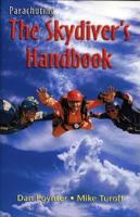 Parachuting: The Skydiver's Handbook 0915516659 Book Cover