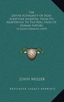 The Divine Authority Of Holy Scripture Asserted 116567954X Book Cover