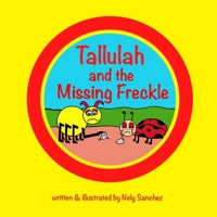 Tallulah and the Missing Freckle 1951137175 Book Cover