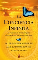 La conciencia infinita / Living in a Mindful Universe (Spanish Edition) 8418000015 Book Cover