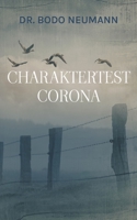Charaktertest Corona: Eine kleine Pandemie Psychologie (German Edition) 3759735789 Book Cover