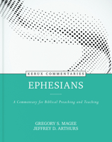 Ephesians: A Commentary for Biblical Preaching and Teaching 082545834X Book Cover