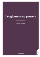 Les gloutons au pouvoir (French Edition) 2414625945 Book Cover