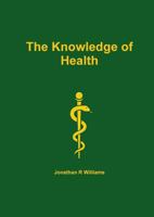The Knowledge of Health 0359131174 Book Cover